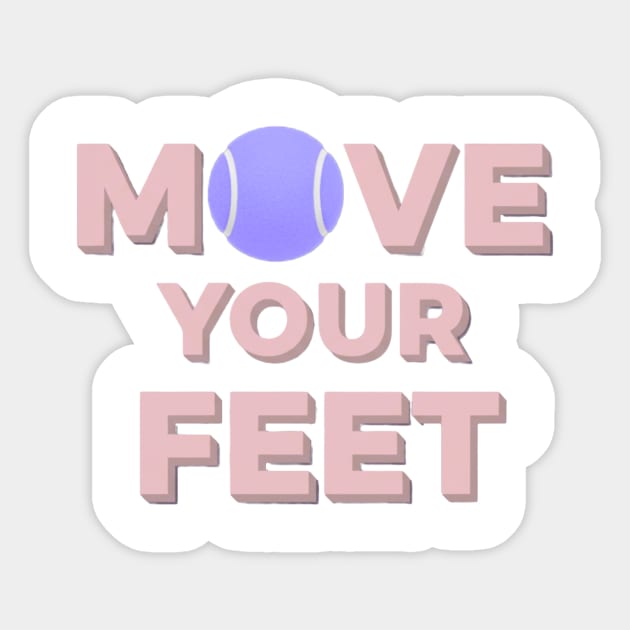 Move Your Feet Tennis Apparel for Players Sticker by Art2Wear